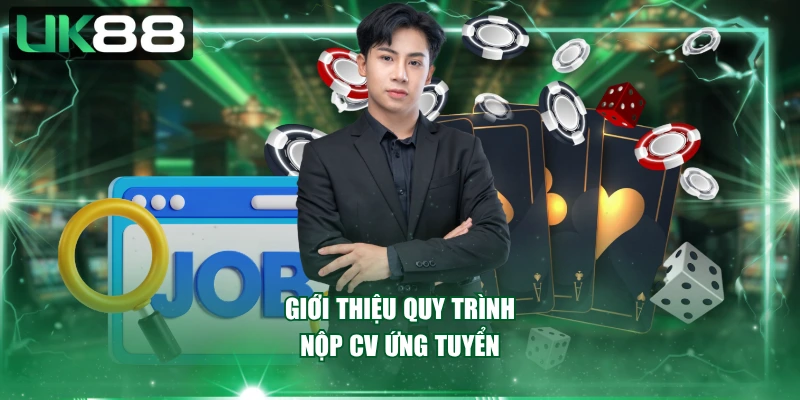 Giới thiệu quy trình nộp CV ứng tuyển