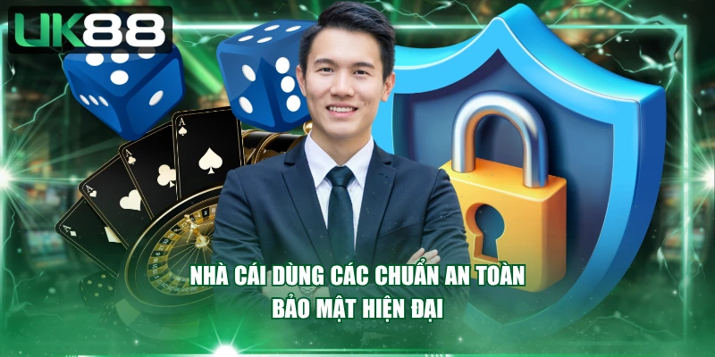 Nhà cái dùng các chuẩn an toàn bảo mật hiện đại